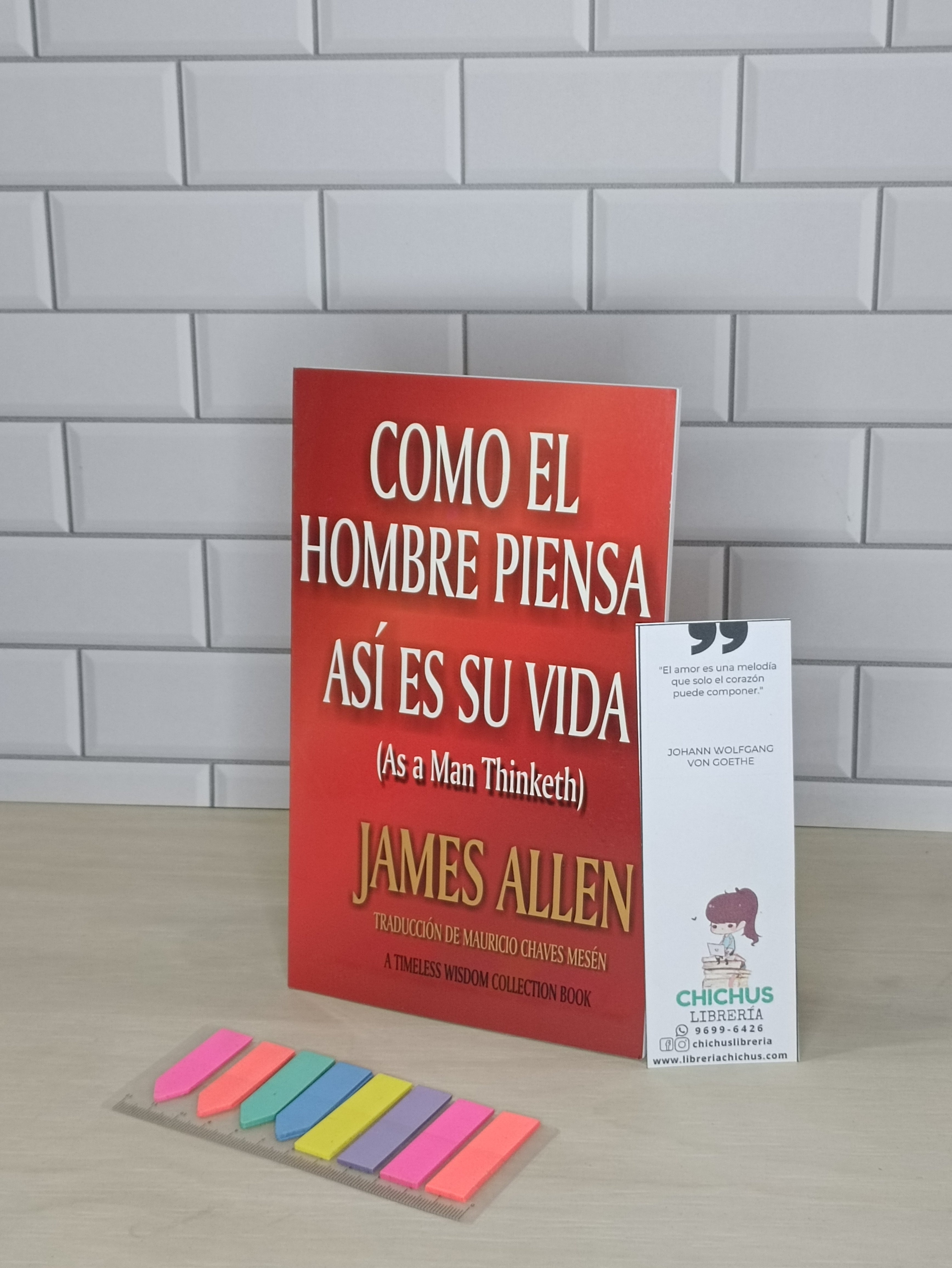 Como el hombre piensa así es su vida – Chichus Librería