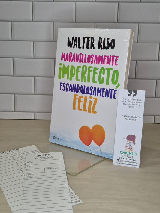 Maravillosamente imperfecto, escandalosamente feliz.