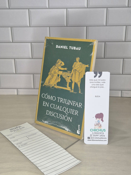 Cómo triunfar en cualquier discusión
