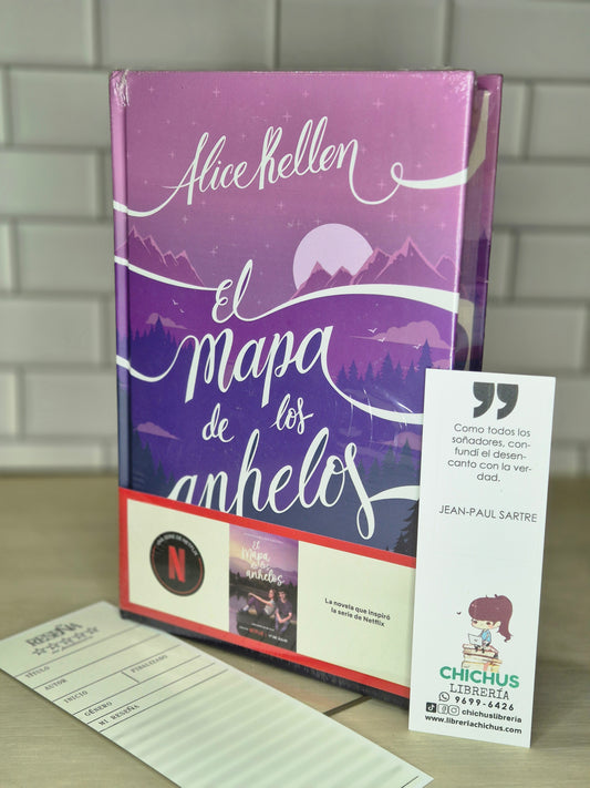El mapa de los anhelos edición especial en tapa dura - Alice Kellen